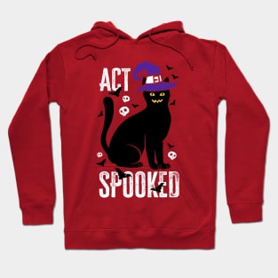 Act Spooked Scary Black Cat Hoodie